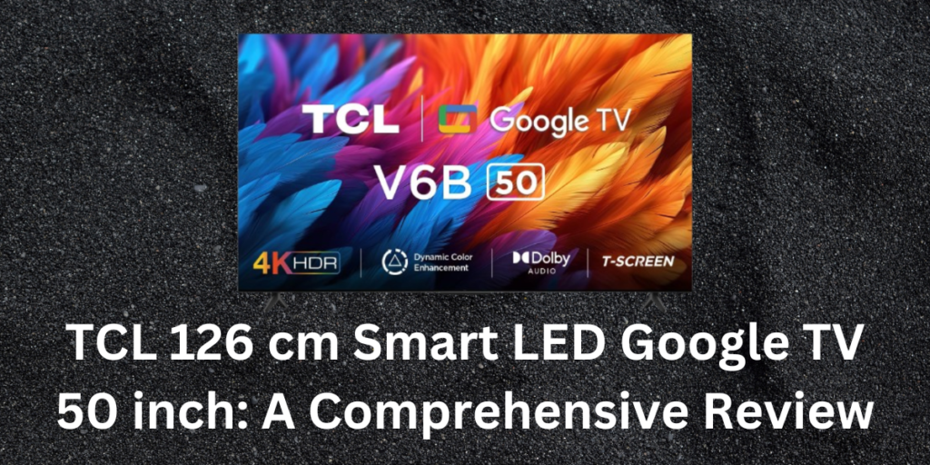 TCL 126 cm Smart LED Google TV